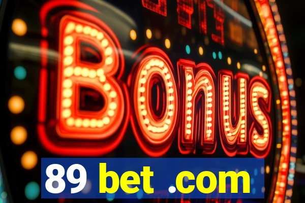 89 bet .com